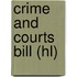 Crime And Courts Bill (hl)