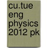 Cu.Tue Eng Physics 2012 Pk door Nico Dam