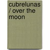 Cubrelunas / Over the Moon door Eric Puybaret