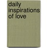 Daily Inspirations of Love door Carolyn Larsen