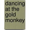 Dancing at the Gold Monkey door Allen Learst