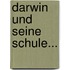 Darwin Und Seine Schule...