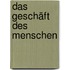 Das Geschäft Des Menschen