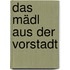 Das Mädl aus der Vorstadt