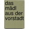 Das Mädl aus der Vorstadt door Johann Nestroy