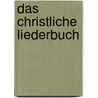 Das christliche Liederbuch by Ayline Plachta