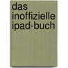 Das inoffizielle iPad-Buch door E.F. Engelhardt