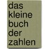 Das kleine Buch der Zahlen