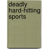 Deadly Hard-Hitting Sports door Jeff Savage