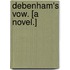 Debenham's Vow. [A novel.]