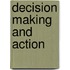 Decision Making and Action