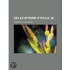 Delle Istorie D'Italia (6) door Francesco Guicciardini