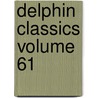 Delphin Classics Volume 61 door Abraham John Valpy