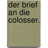 Der Brief an die Colosser. door Ernst Theodor Mayerhoff