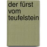 Der Fürst vom Teufelstein door Heinrich Hansjakob