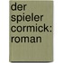Der Spieler Cormick: roman
