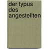 Der Typus des Angestellten door Dirk Simon