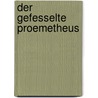Der gefesselte Proemetheus door Aischylos