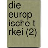 Die Europ Ische T Rkei (2) by Ami Bou