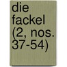 Die Fackel (2, Nos. 37-54) door Karl Kraus