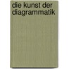 Die Kunst der Diagrammatik door Astrit Schmidt-Burkhardt