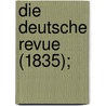 Die deutsche Revue (1835); by Karl Gutzkow