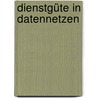 Dienstgüte in Datennetzen door Eduard Siemens