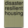 Disaster Resilient Housing door Md. Mohiuddin Mahi