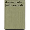 Dreamhunter [With Earbuds] by Elizabeth Knox