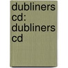 Dubliners Cd: Dubliners Cd door James Joyce
