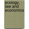 Ecology, Law and Economics door Nicholas Mercuro