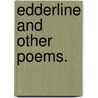 Edderline and other poems. door William Tidd Matson
