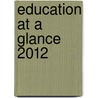 Education at a Glance 2012 door Organization For Economic Cooperation And Development Oecd
