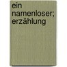 Ein Namenloser; Erzählung door Hirschfield