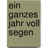 Ein ganzes Jahr voll Segen