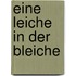 Eine Leiche in der Bleiche