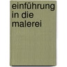 Einführung in die Malerei by Frank Büttner