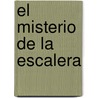 El Misterio De La Escalera door Maria Villegas