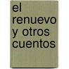 El Renuevo y Otros Cuentos by Carlos Montenegro