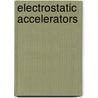 Electrostatic Accelerators door K. Siegbahn