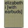 Elizabeth I [With Earbuds] by Margaret George