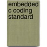 Embedded C Coding Standard by Michael Barr