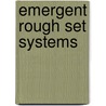 Emergent Rough Set Systems door Yasser Hassan