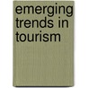 Emerging Trends in Tourism door Anil Varma