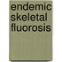 Endemic skeletal fluorosis