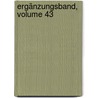 Ergänzungsband, Volume 43 door Onbekend