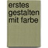 Erstes Gestalten mit Farbe