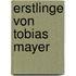 Erstlinge Von Tobias Mayer