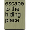 Escape to the Hiding Place door Marshal Younger