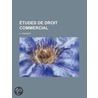 Etudes de Droit Commercial door A. Fremery